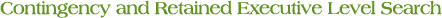 Contingency and Retained Executive Level Search